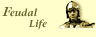 Feudal
Life